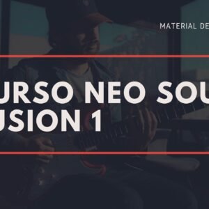 Curso Neo Soul Fusion Modulo 1