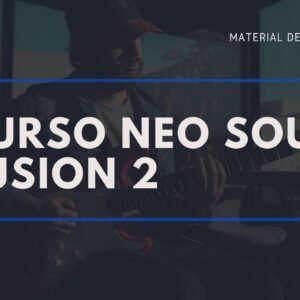 Curso Neo Soul Fusion Modulo 2