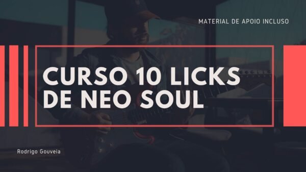 Curso 10 Licks de Neo Soul