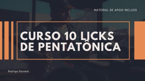 Curso 10 Licks de Pentatônica